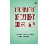 The History of Patient Grisel 1619