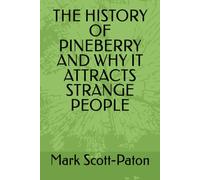 THE HISTORY OF PINEBERRY AND WHY IT ATTRACTS STRANGE PEOPLE