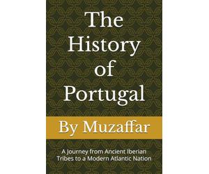 The History of Portugal: A Journey from Ancient Iberian Tribes to a Modern Atlantic Nation