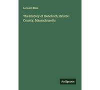The History of Rehoboth, Bristol County, Massachusetts