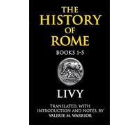 Livy The History of Rome, Books 1-5 (Tascabile) Hackett Classics