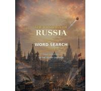 THE HISTORY OF RUSSIA LARGE PRINT WORD SEARCH 60 PUZZLES FROM EARLY RUS TO THE SOVIET COLLAPSE