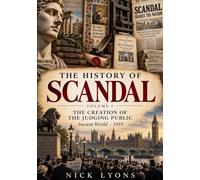 The History of Scandal: The Creation of the Judging Public: 1
