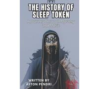THE HISTORY OF SLEEP TOKEN: A Journey Through Mystery and Music