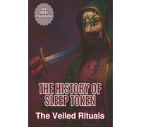 THE HISTORY OF SLEEP TOKEN: The Veiled Rituals