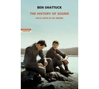The history of sound. Sulle note di un amore - 2026 - Neri Pozza