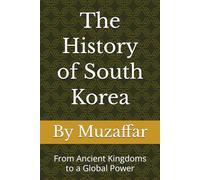 The History of South Korea: From Ancient Kingdoms to a Global Power