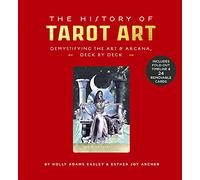 The History of Tarot Art: Demystifying the Art and Arcana, Deck by Deck