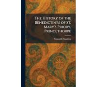 The History of the Benedictines of St. Mary's Priory, Princethorpe