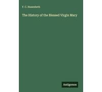 The History of the Blessed Virgin Mary