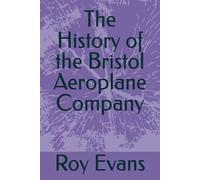 The History of the Bristol Aeroplane Company