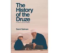 The History of the Druze: in Lebanon, Syria and Palestine