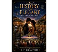 The History of the Elegant: A Classic Love Story