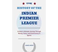 The History of the Indian Premier League