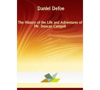 The History of the Life and Adventures of Mr. Duncan Campell
