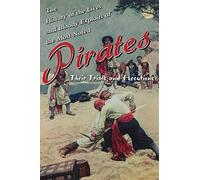 The History of the Lives and Bloody Exploits of the Most Noted Pirat (Tascabile)