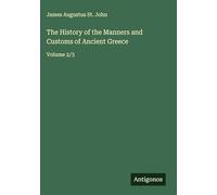 The History of the Manners and Customs of Ancient Greece: Volume 2/3