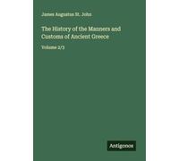 The History of the Manners and Customs of Ancient Greece: Volume 2/3