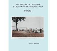 THE HISTORY OF THE NORTH CAROLINA YODER FAMILY REUNION