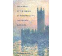 Francois Guizot History of the Origins of Representative Government (Tascabile)