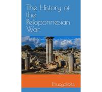 The History of the Peloponnesian War: "Power, Politics, and the Struggles of Ancient Greece"