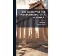 The History Of The Peloponnesian War, Volume 2...