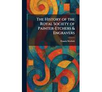 The History of the Royal Society of Painter-Etchers & Engravers