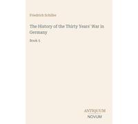 The History of the Thirty Years' War in Germany: Book 5