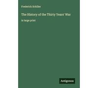 The History of the Thirty Years' War: in large print