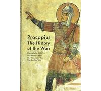 The History of the Wars: Complete Works: The Persian War, The Vandalic War & the Gothic War
