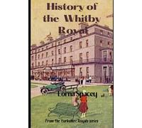 The History of the Whitby Royal: Stories From One of Whitby's Oldest Hotels