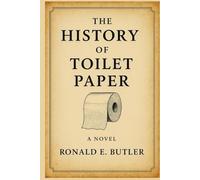 The History of Toilet Paper
