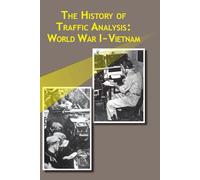 The History of Traffic Analysis: World War I-Vietnam