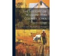 The History of Washington County, Iowa (Tascabile)