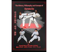 The History, Philosophy, and Concept of Karate-Do