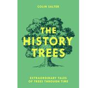 The History Trees: New for 2025, extraordinary tales of famous forests and natural landmarks around the world, with roots in history through to today