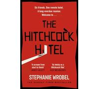 The Hitchcock Hotel: The gripping thriller from the author of Richard & Judy Book Club pick, The Recovery of Rose Gold