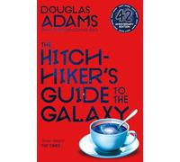The hitchhiker's guide to the galaxy: Douglas Adams