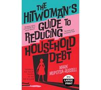 The Hitwoman's Guide to Reducing Household Debt: There's no such thing as an ex-killer