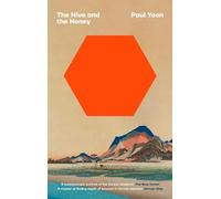 Paul Yoon The Hive and the Honey (Tascabile)
