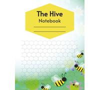 The Hive Notebook: Hexagon Grid Paper | 8.5 x 11" | Bee-Inspired Journal | 120 Pages for Creative Planning, Sketching & Bullet Journaling