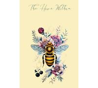 'The Hive Within' Notebook. A5/6"x9"/300 Lined Pages/Hardback. Beautiful Bee Notebook/ Diary/Journal for Gardeners and Bee Lover's. Pretty Bee Notebooks for Her Birthday.