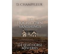 The Hochatown Vanishings: 26