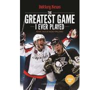 The Hockey News The Greatest Game I Ever Played (Tascabile)