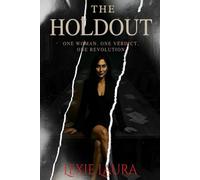 THE HOLDOUT: One Woman. One Revolution. One Verdict