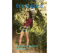 The Holiday: A Jamie and Shannon adventure