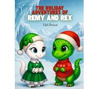 The Holiday Adventures of Remy and Rex