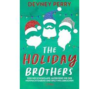 The Holiday Brothers: Drei Liebesromane der SPIEGEL-Bestseller-Autorin und BookTok-Star Devney Perry: 4