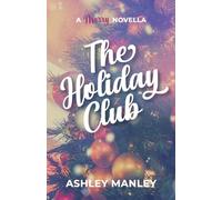 The Holiday Club: A Merry Novella