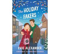 The Holiday Fakers: A Spicy, Small-Town, Christmas RomCom